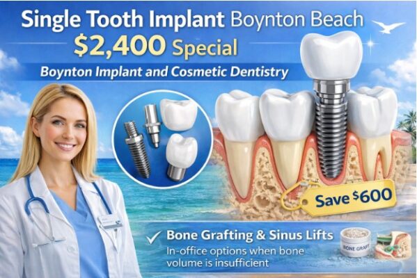 Single Tooth Implant Boynton Beach | $2,400 Special | Boynton Implant and Cosmetic Dentistry