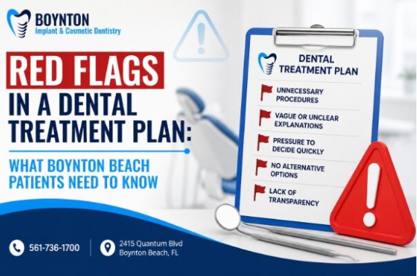 Red Flags in a Dental Treatment Plan: What Boynton Beach Patients Need to Know